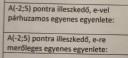 Valaki tudna segíteni ebben a feladatban? (Ponton átmenő párhuzamos egyenes egyenlete, pontra merőleges egyenes egyenlete) – feladat kép 1