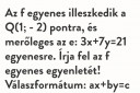Valaki tudna segíteni ezekben a pontra illeszkedős feladatokban? – feladat kép 1