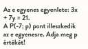 Valaki tudna segíteni ezekben a pontra illeszkedős feladatokban? – feladat kép 2