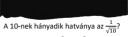 Hatványozás gyökvonás logaritmus – feladat kép 1