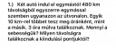 Valaki tudna segíteni pls? Köszönöm  – feladat kép 1